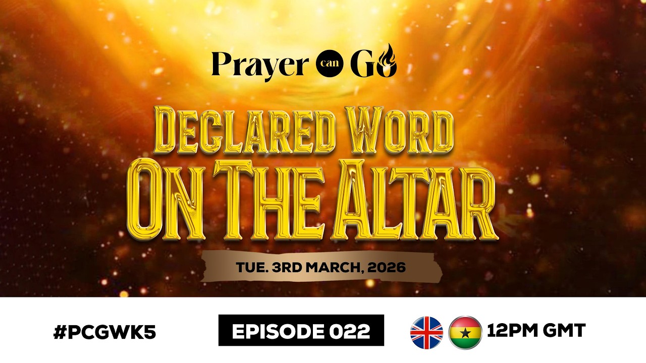 DECLARED WORD ON THE ALTER // PRAYER CAN GO || APOSTLE BENJAMIN MENSAH|| MARCH 3RD, 2026 EPS. 22