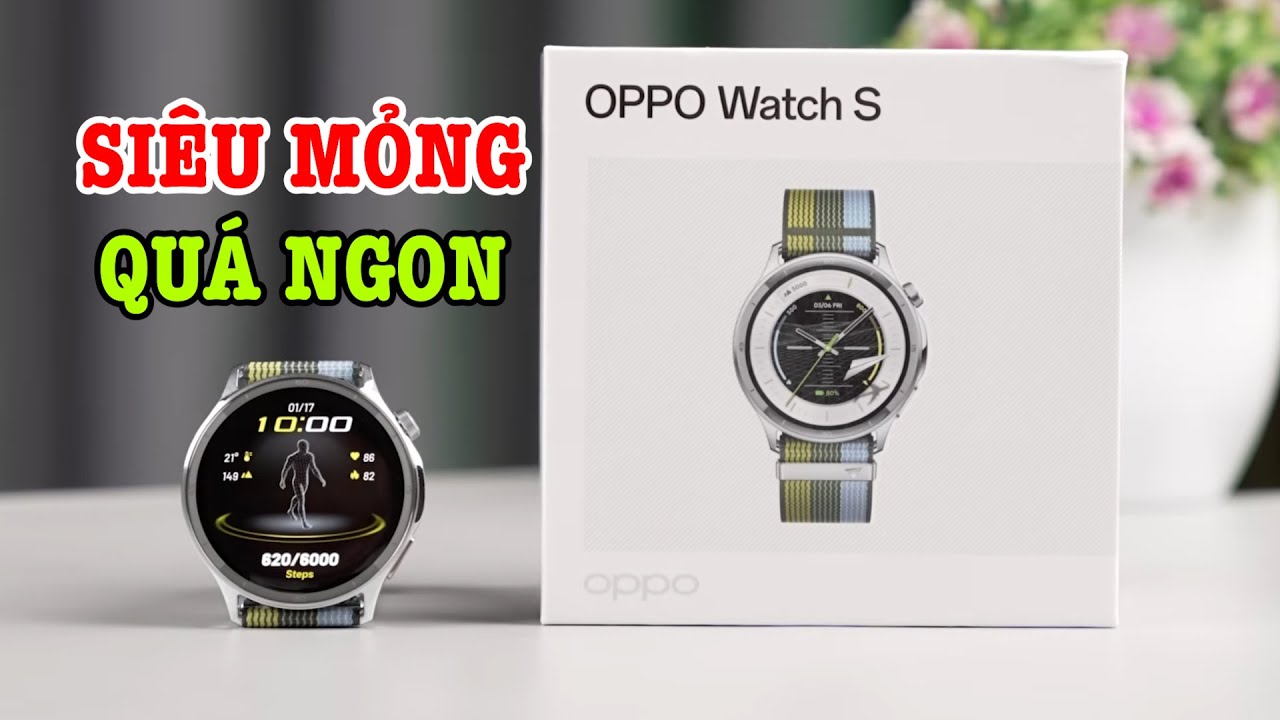 Đánh giá OPPO Watch S: Đồng hồ SIÊU MỎNG, có chơi Pickleball