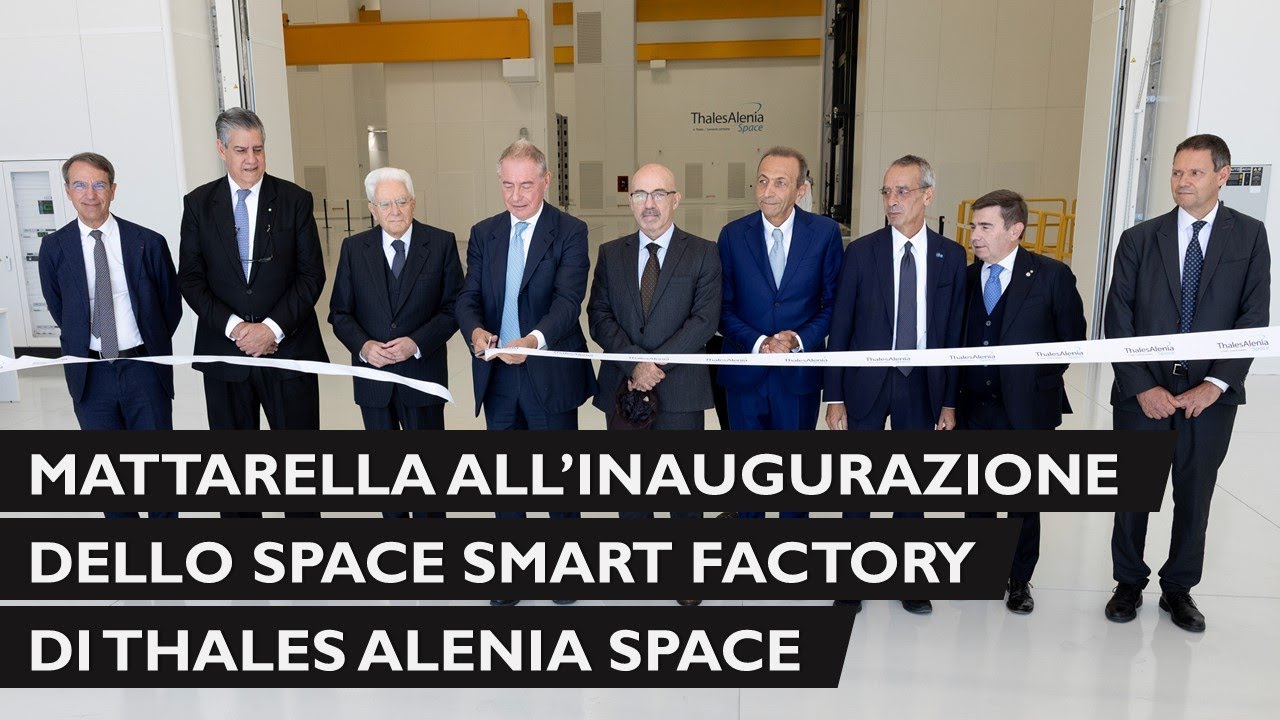 Mattarella alla cerimonia di inaugurazione della Space Smart Factory di Thales Alenia Space Italia