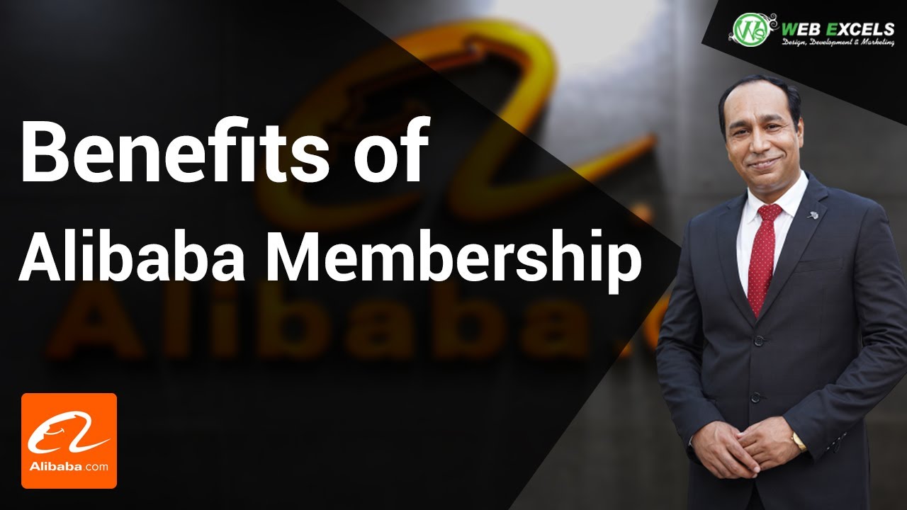 Benefits of Alibaba membership ||M.Shahbaz ||WebExcels(Authorized Global Channel Partner of Alibaba)