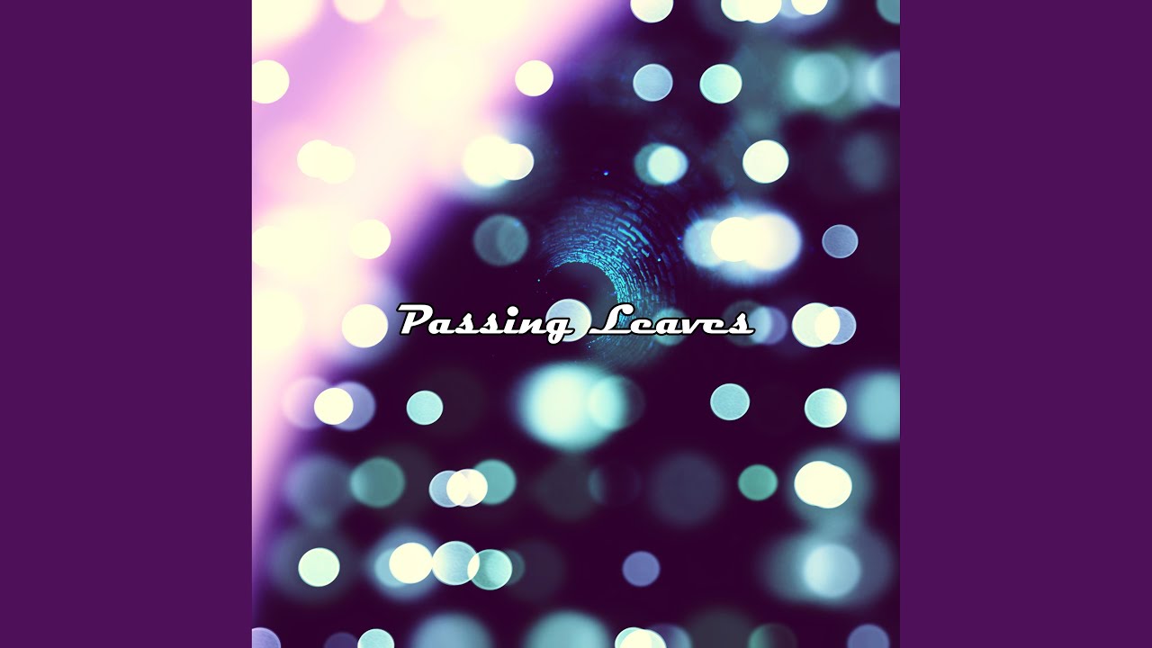Passing Leaves