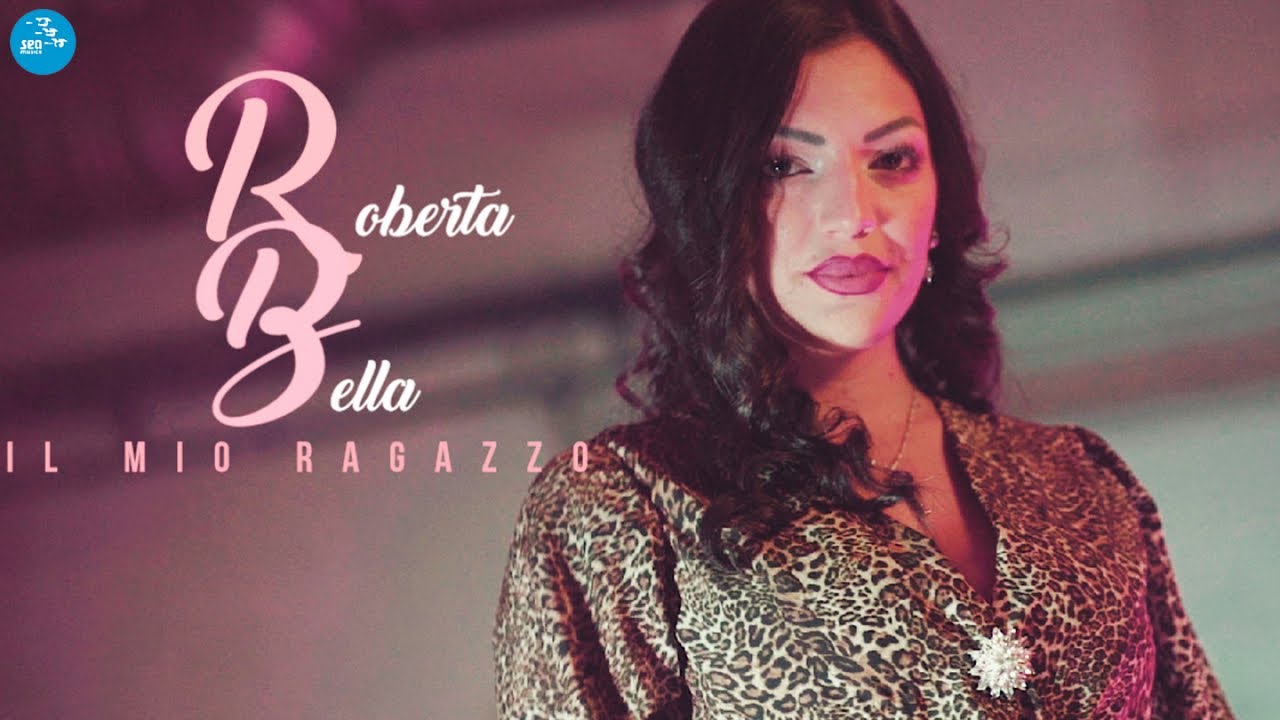 Roberta Bella - Il mio ragazzo - Official Seamusica