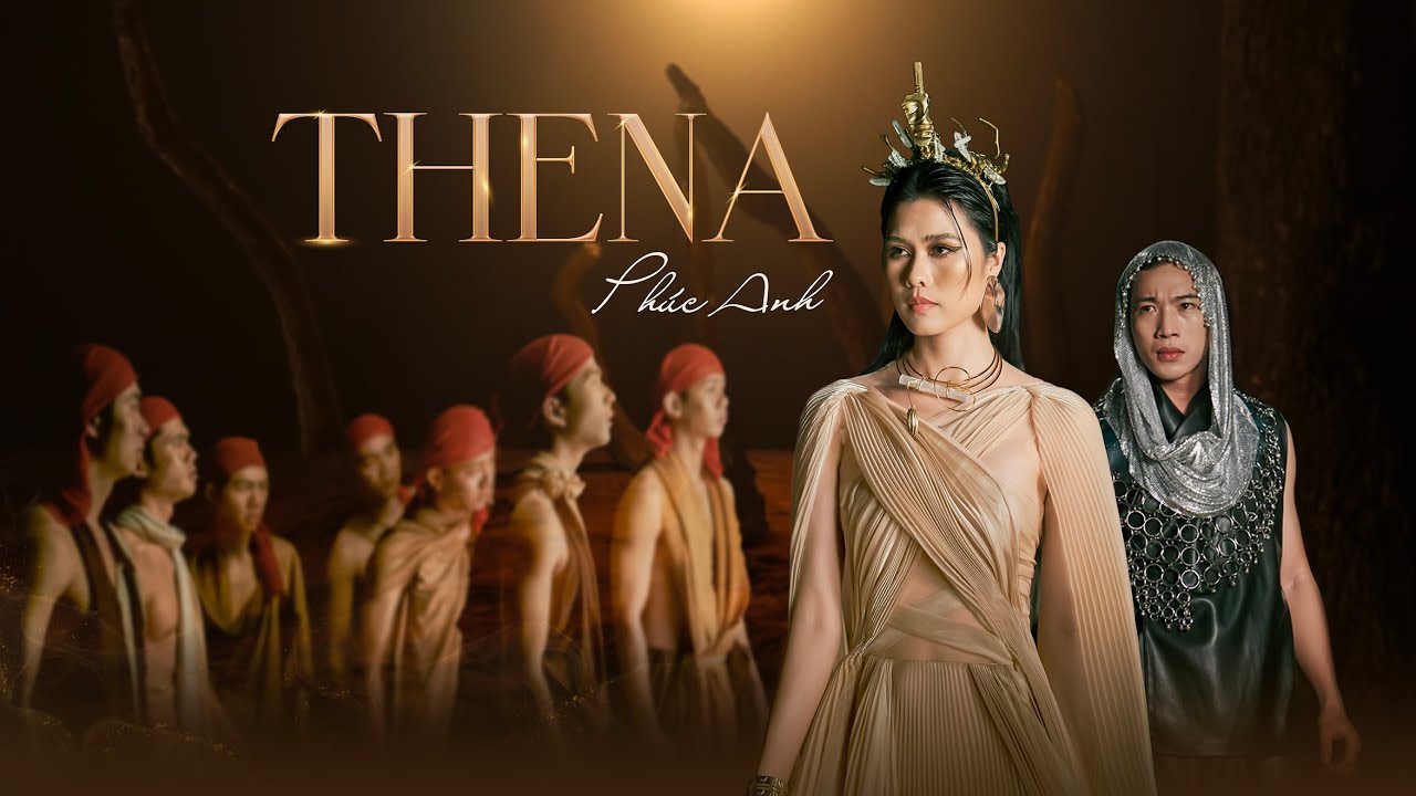 PH&Uacute;C ANH - THENA | OFFICIAL MUSIC VIDEO | PHẦN 1 C&Acirc;U CHUYỆN BỘ LẠC THENA