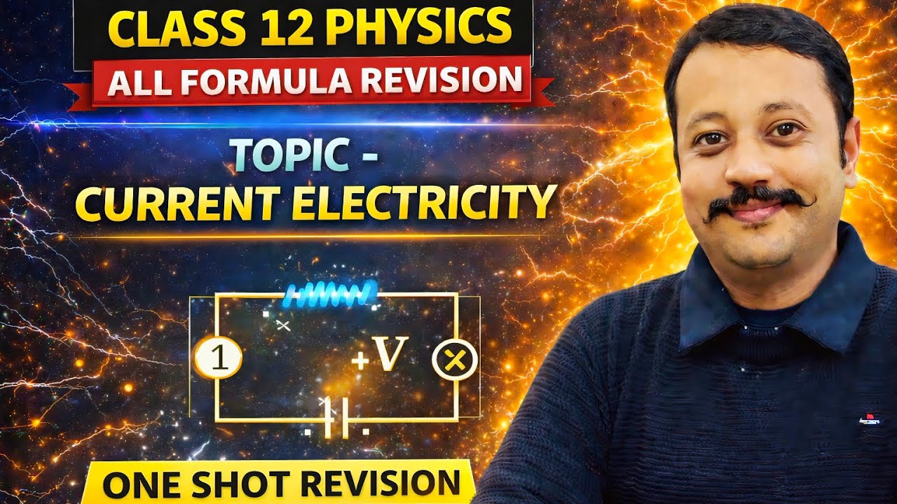 Class 12 Physics 🔥 All Formula Revision |  CURRENT ELECTRICITY⚡ ONE SHOT REVISION by Utkarsh Sir