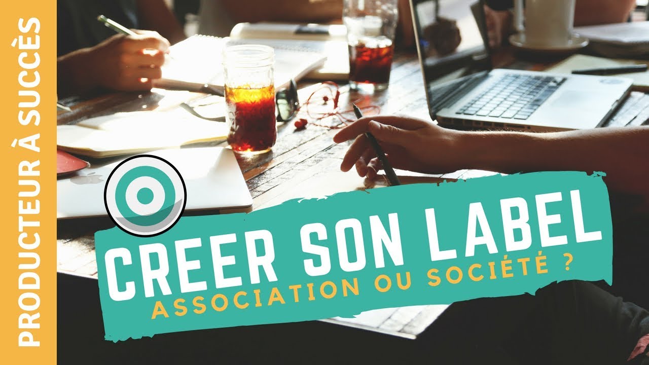 Cr&eacute;er son label: association ou societe ?