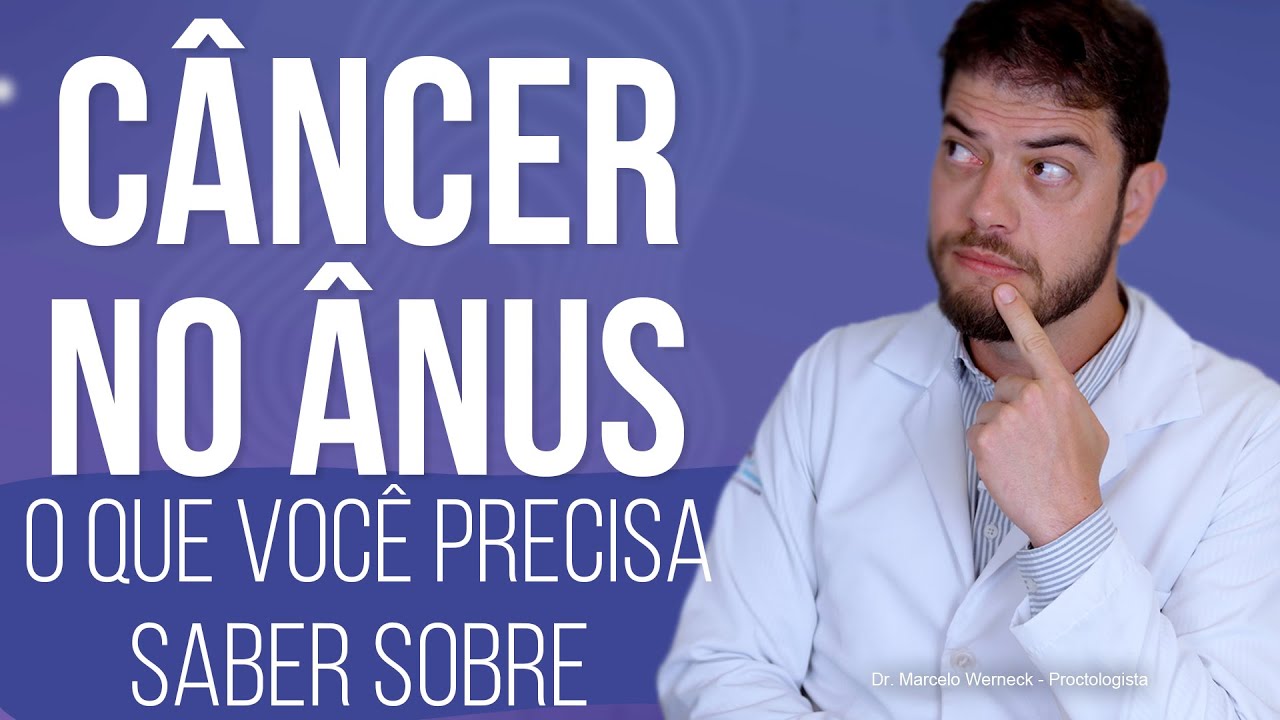 Câncer de ânus - O que você precisa saber sobre