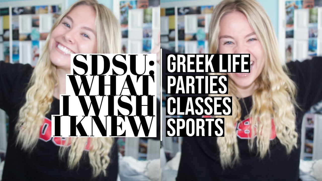 WHAT I WISH I KNEW BEFORE GOING TO SDSU: GREEK LIFE, PARTIES, SPORTS + CLASSES