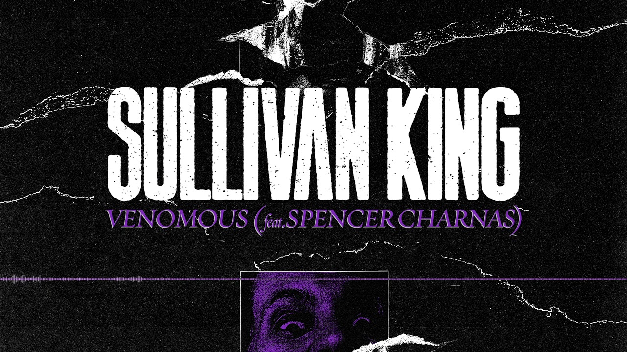 Sullivan King - Venomous feat. Spencer Charnas