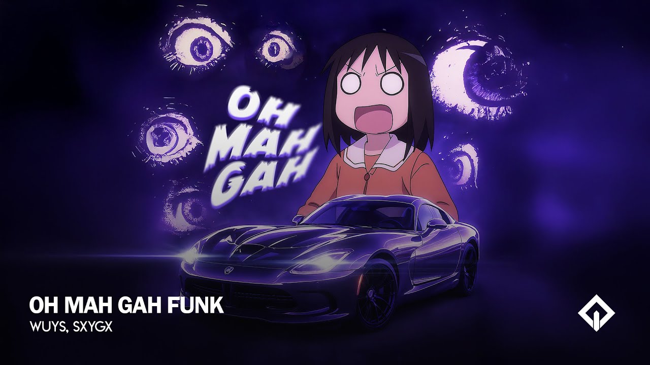 OH MAH GAH FUNK - WUYS x SXYGX