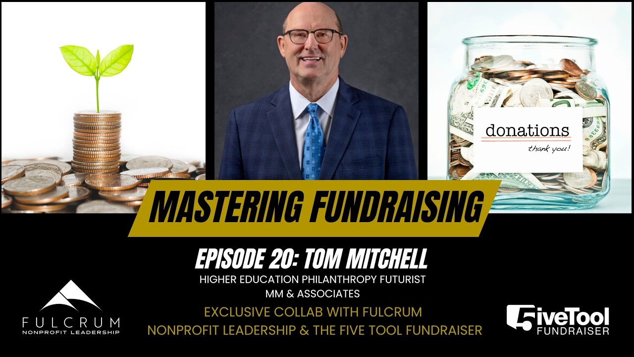 Mastering Fundraising: A Conversation with Tom Mitchell - Episode 20
