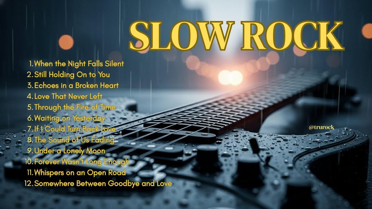 Slow Rock That Hits Your Heart at Night 💔
