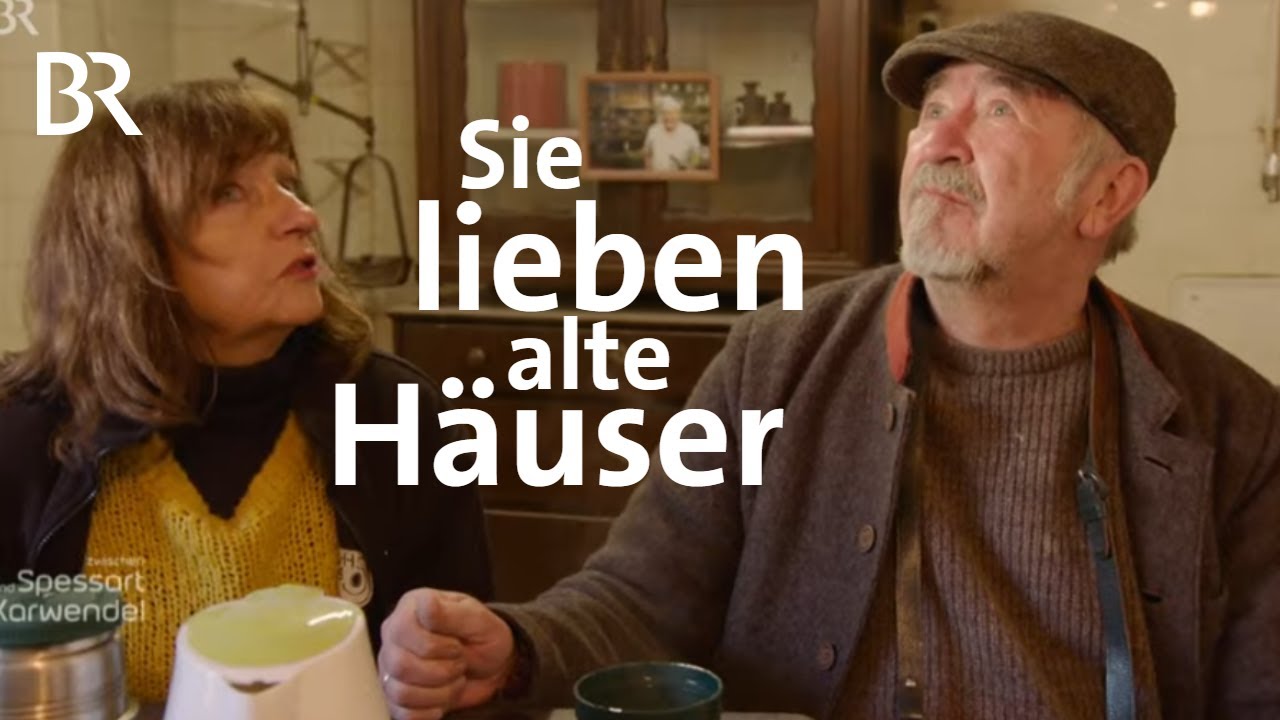 Ingrid und Hubertus Beutler: Restaurierung alter Häuser | Zwischen Spessart und Karwendel | BR