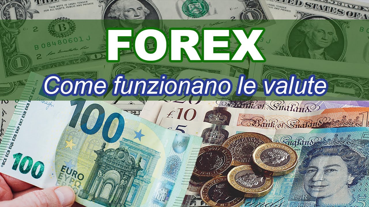 Forex - Come funziona il mercato valutario