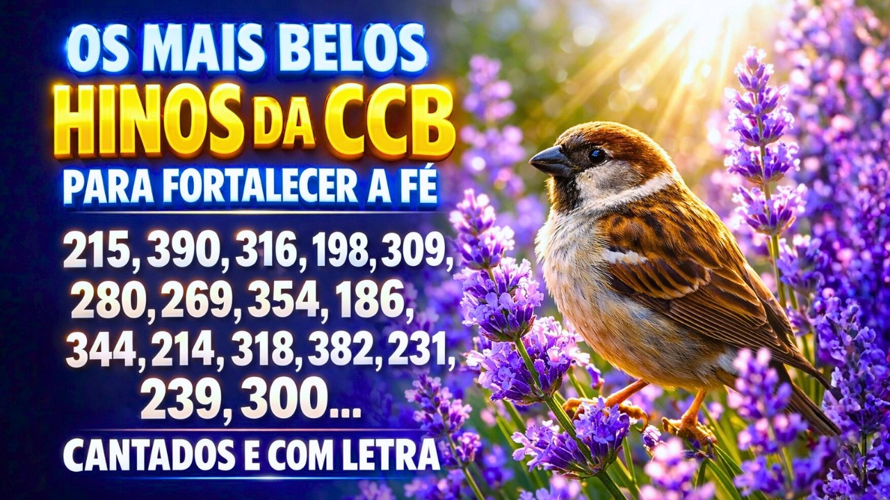🎼 BELOS HINOS CCB CANTADOS | LOUVORES DE ADORAÇÃO QUE TRAZEM PAZ, FÉ E ESPERANÇA AO CORAÇÃO 🙏