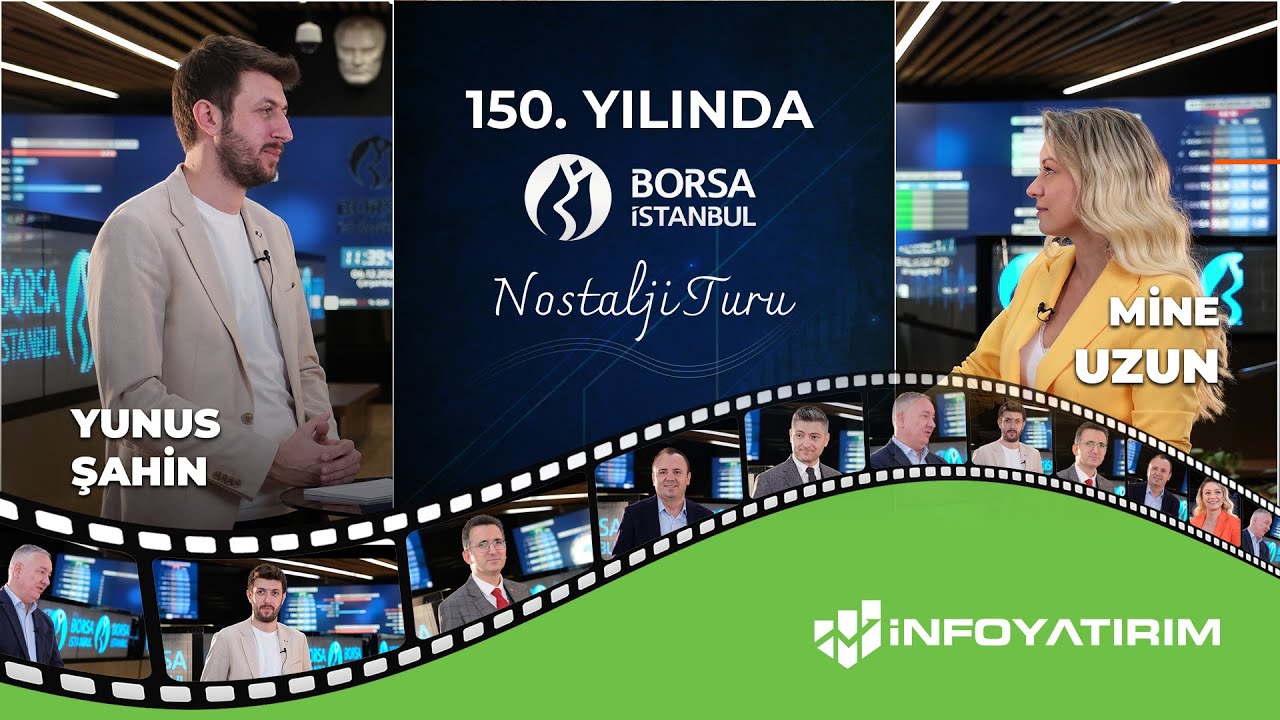 Borsa İstanbul’un Kuruluşunun 150. Yılında Nostalji Turu Yunus Şahin & Mine Uzun | İnfo Yatırım