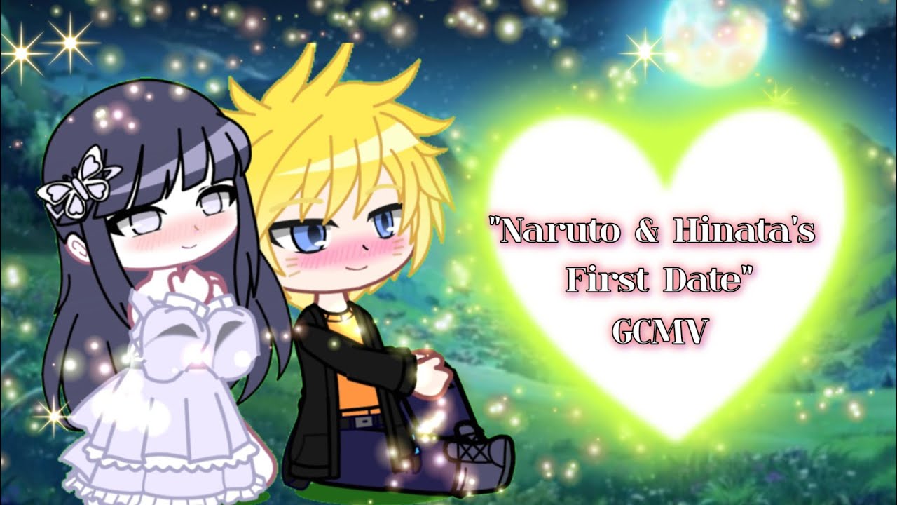 Naruto & Hinata's First Date (GCMV) /Naruto Au /Naruto memes