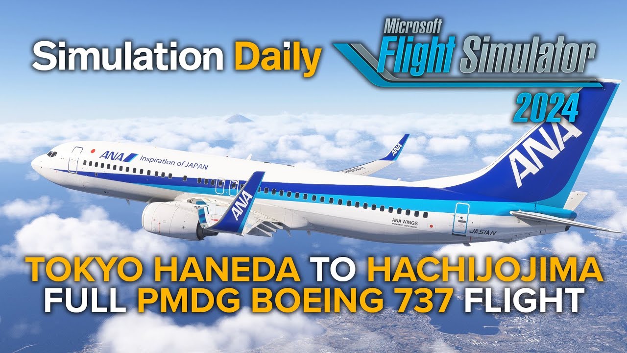 Fly With Us in Microsoft Flight Simulator 2024 from Tokyo Haneda to Hachijojima - PMDG Boeing 737