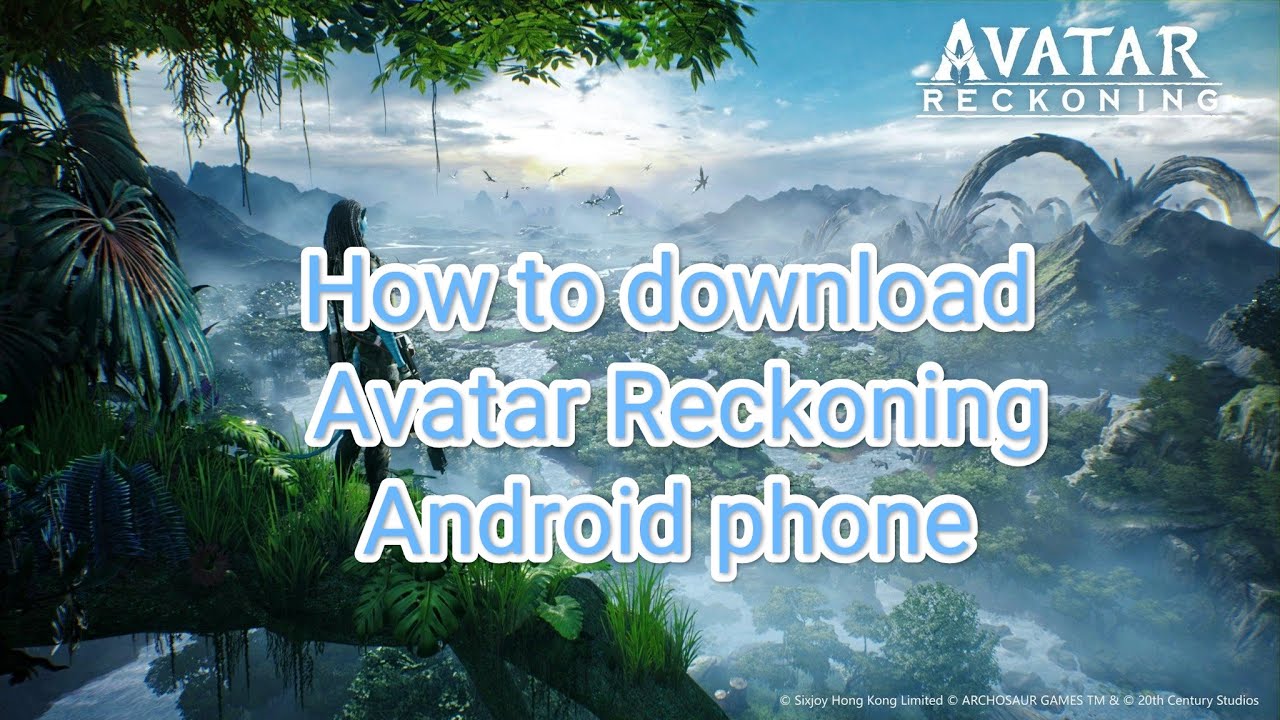 How to download avatar Reckoning Android phone