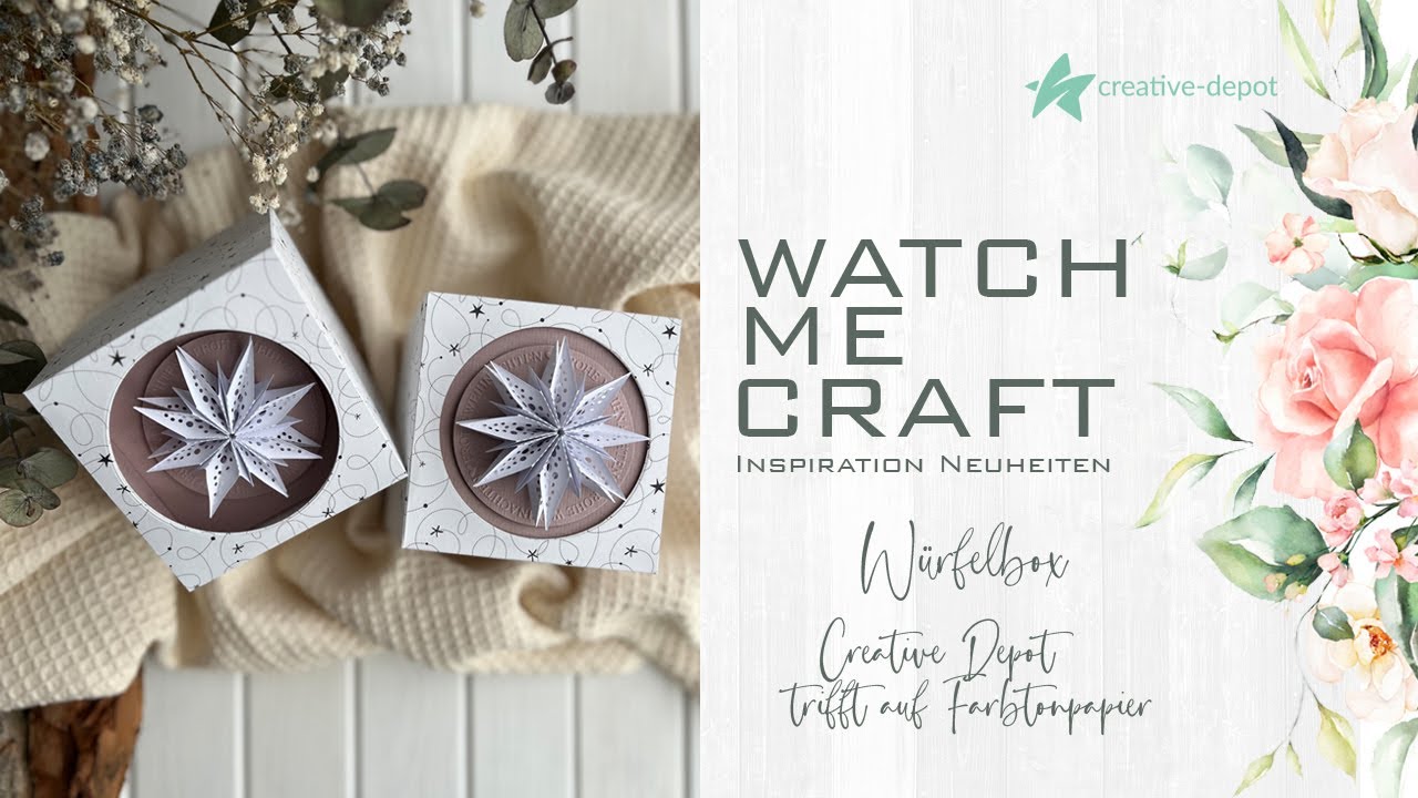 WATCH ME CRAFT | Würfelbox | Creative Depot meets Farbton Papier | Tag der seelischen Gesundheit