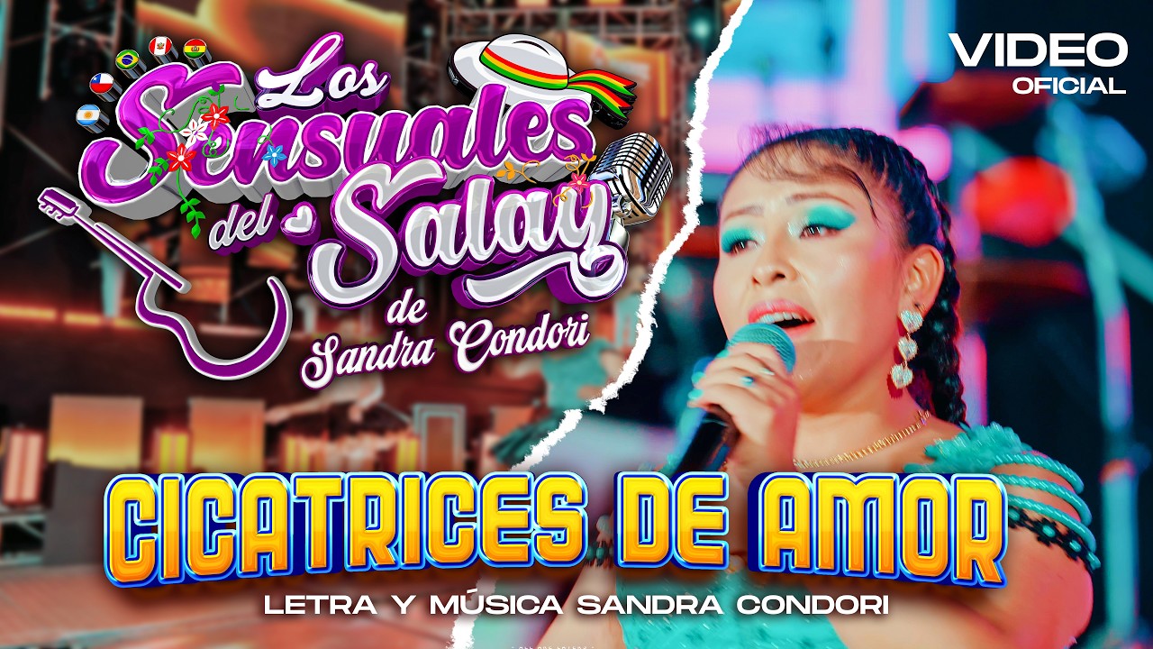 LOS SENSUALES DEL SALAY DE SANDRA CONDORI  Cicatrices de Amor   UltraHD 2160p 4K     2026