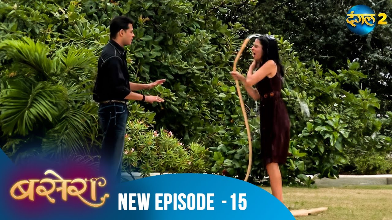 Basera | Full Episode 15 | बसेरा | Dangal 2 #KeshubhaiSanghvi #RamKapoor