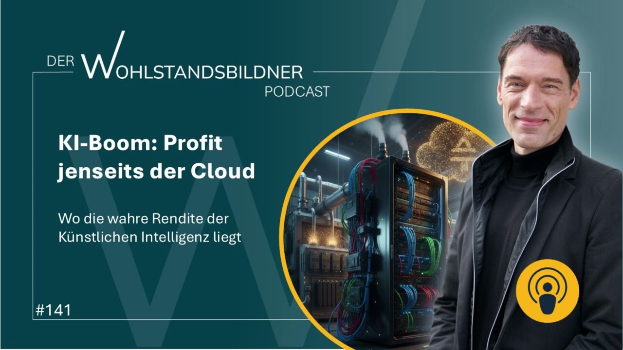 #141 KI-Boom: Profit jenseits der Cloud - Der Wohlstandsbildner Podcast