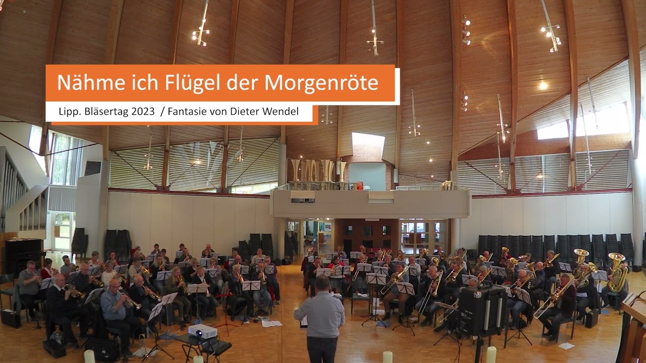 Nähme ich Flügel der Morgenröte Vorspiel von Dieter Wendel Lipp. Bläsertag 2023  DEPT 2024