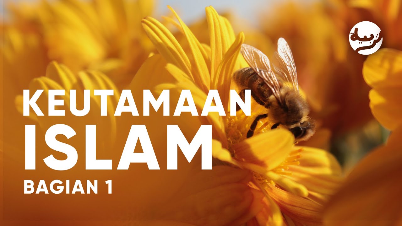 Keutamaan Islam Bagian 1 - Ustadz Abdullah Zaen, Lc., MA