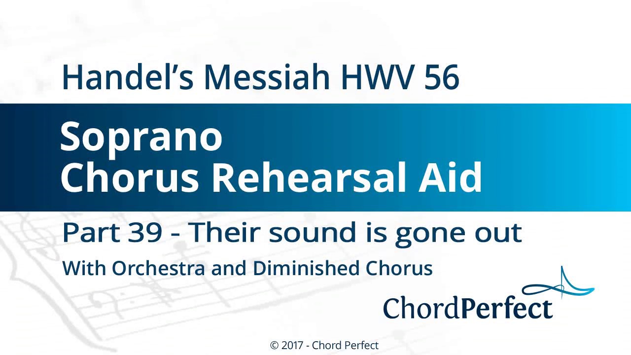 Handel's Messiah Part 39 - Their sound is gone out - Soprano Chorus Rehearsal Aid