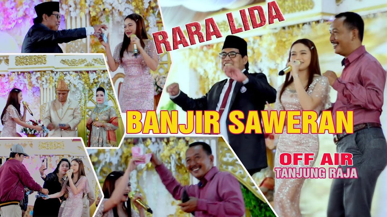 RARA LIDA GOYANG SAWERAN DATANG ~ OFF AIR TANJUNG RAJA WITH RAJAWALI MUSIC