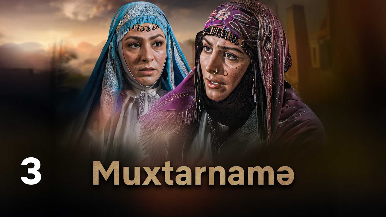 Muxtarnamə | 3-ci hissə | Azərbaycan dilində