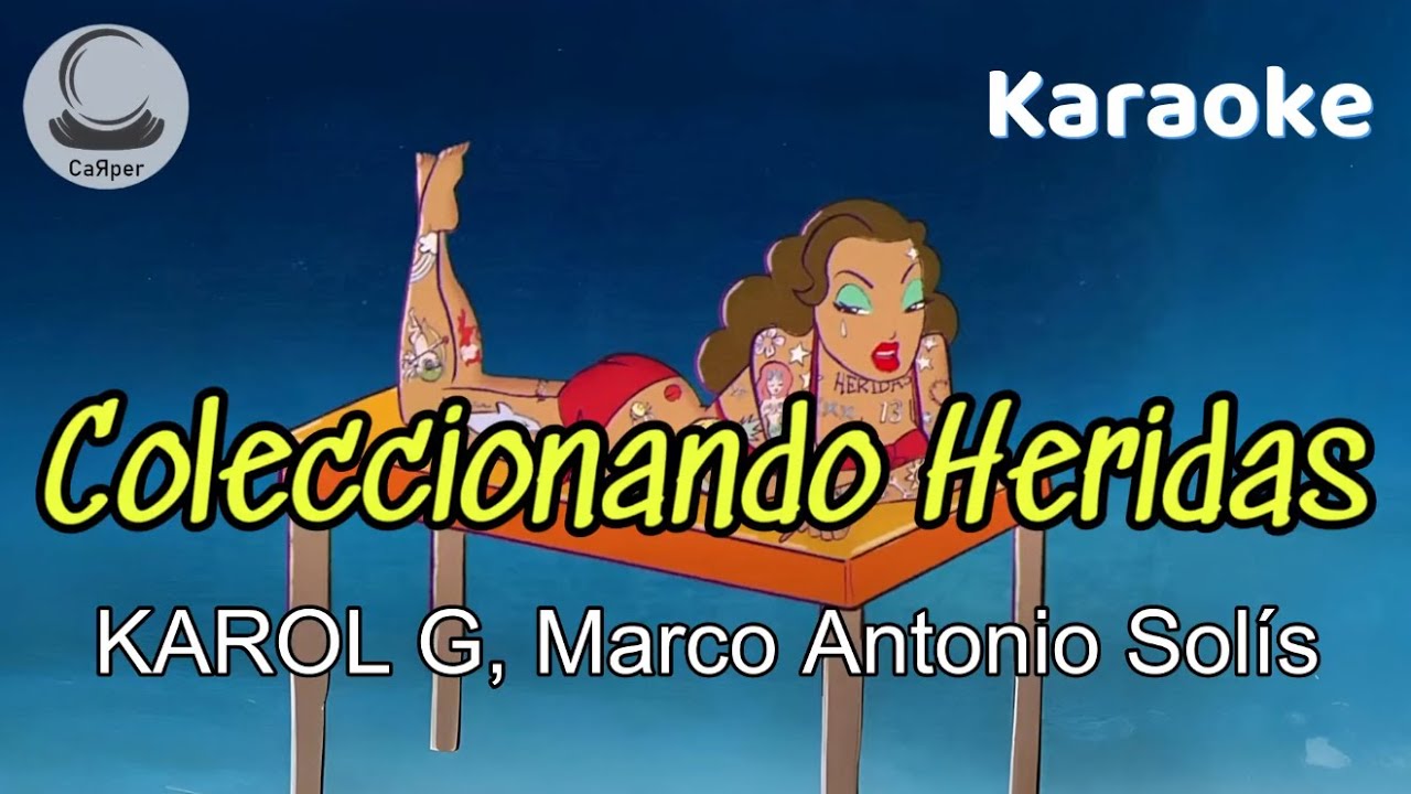 KAROL G, Marco Antonio Solís - Coleccionando Heridas (Karaoke)