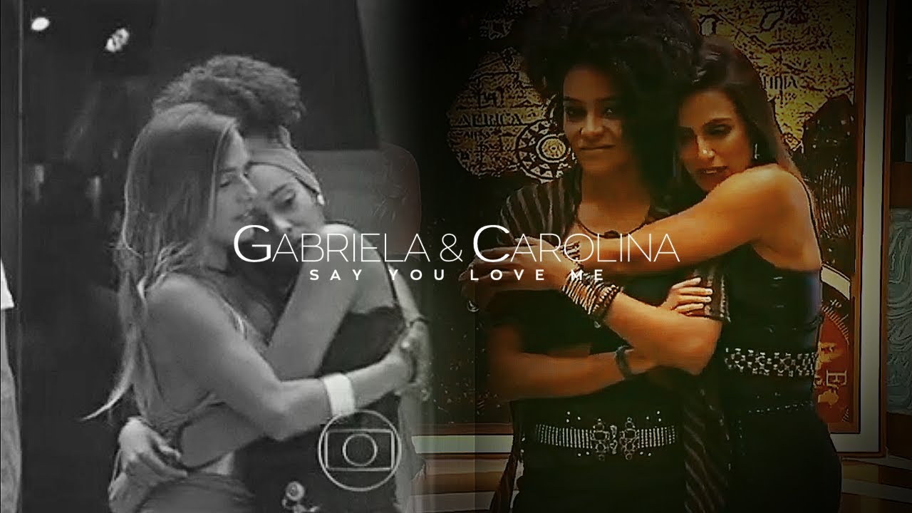 gabriela & carolina | say you love me