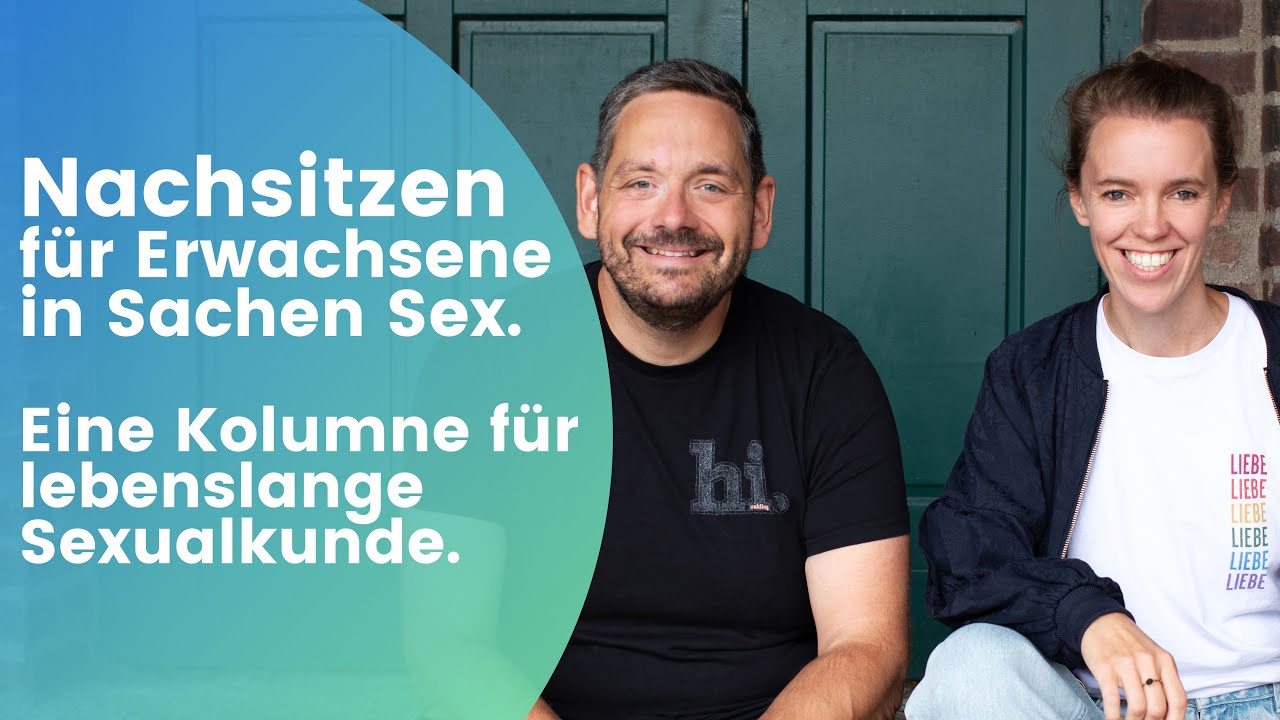 Nachsitzen für Erwachsene in Sachen Sex. Eine Kolumne für lebenslange Sexualkunde.