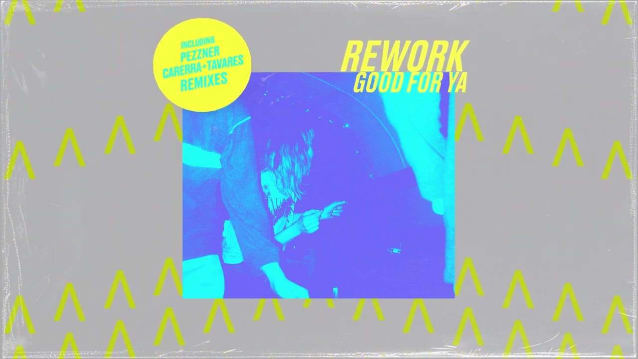 Rework - Good For Ya (Pezzner Remix)