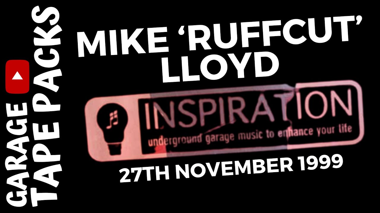 Mike RuffCut Lloyd | Inspiration | 27th November 1999 | Garage Tape Packs