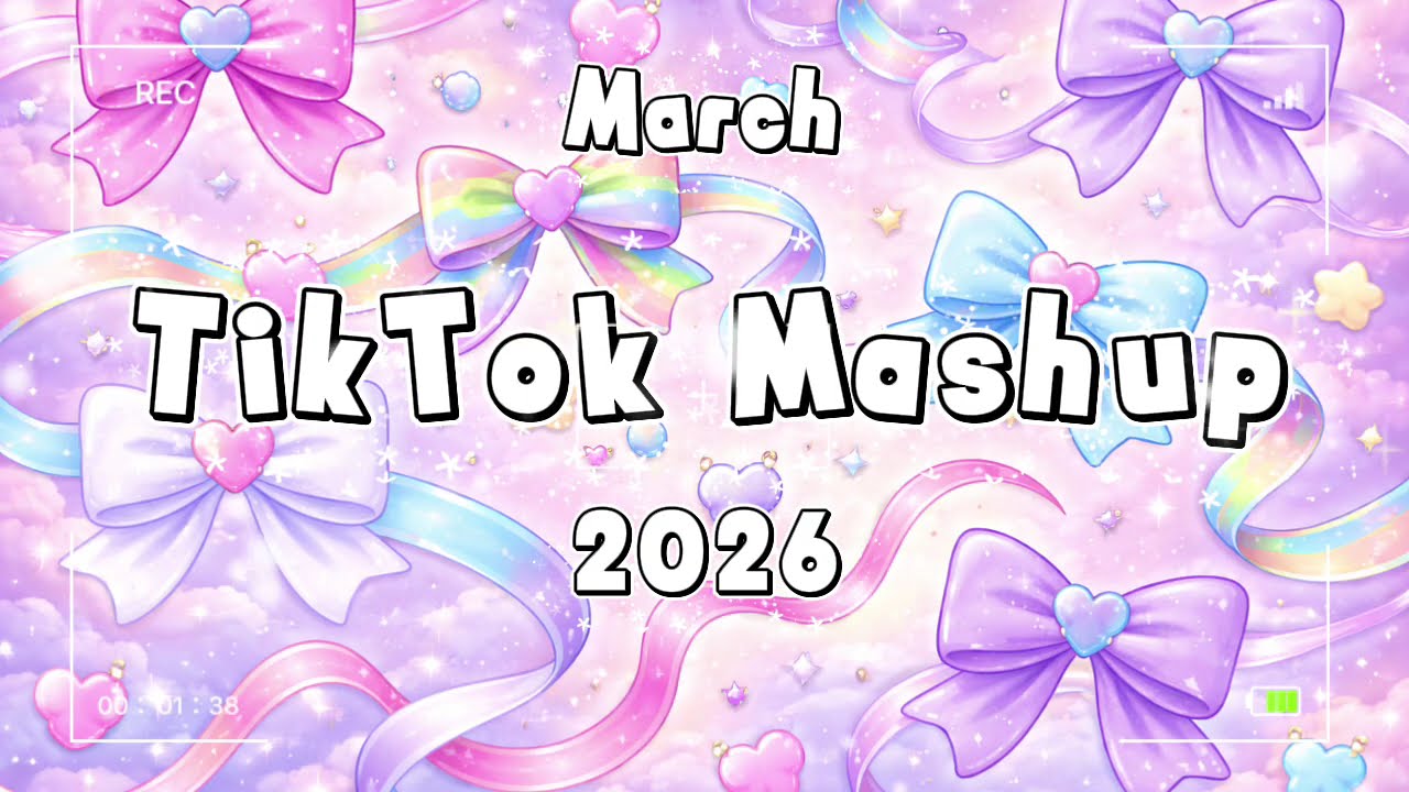 Tiktok Mashup March 2026✨ (Not Clean)