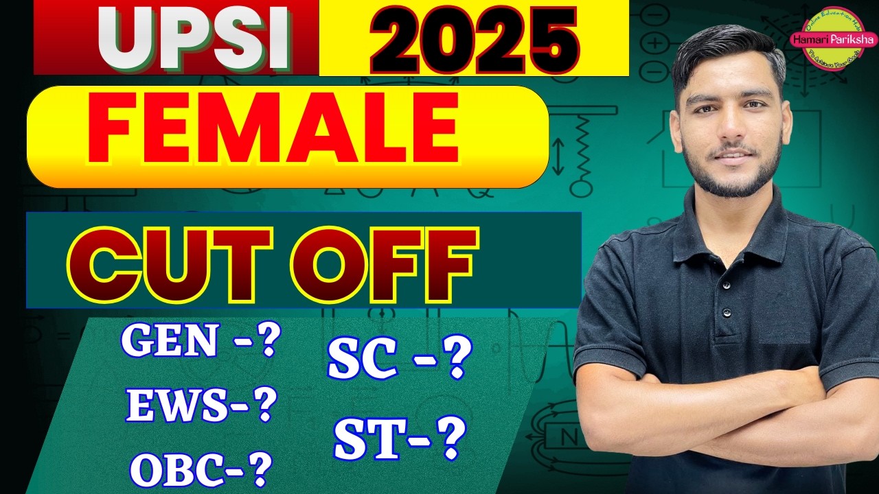 🔥UPSI FEMALE CUT OFF | UPSI SAFE SCORE FOR FEMALE |  FEMALE, UR, SC, ST OBC | लड़के VIDEO ना देखे