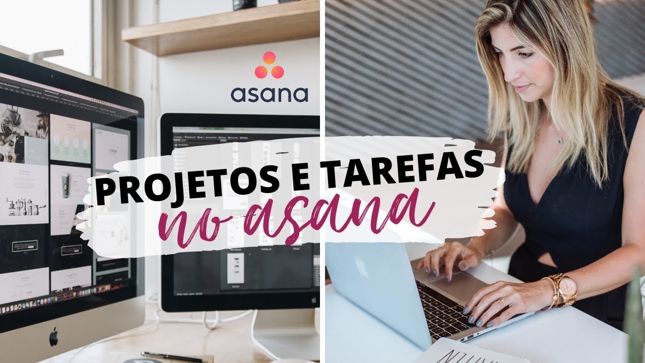 COMO USAR O ASANA NO MEU NEGÓCIO | GERENCIAR PROJETOS