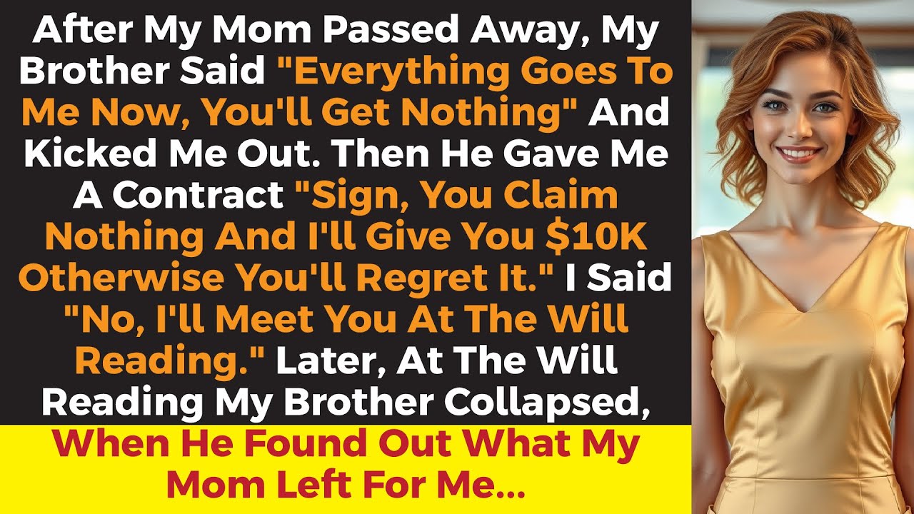 My Brother Kicked Me Out Saying 