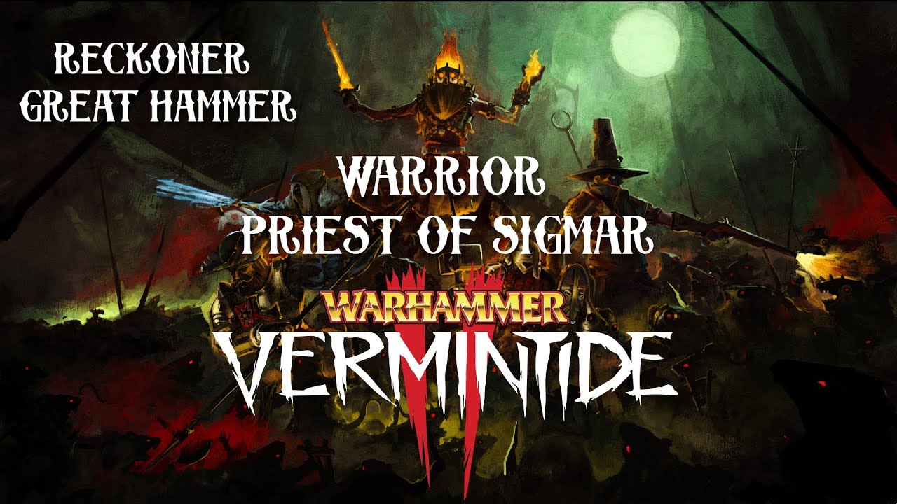 Warrior Priest of Sigmar: Reckoner Great Hammer - Warhammer: Vermintide 2 / Quickplay Legend