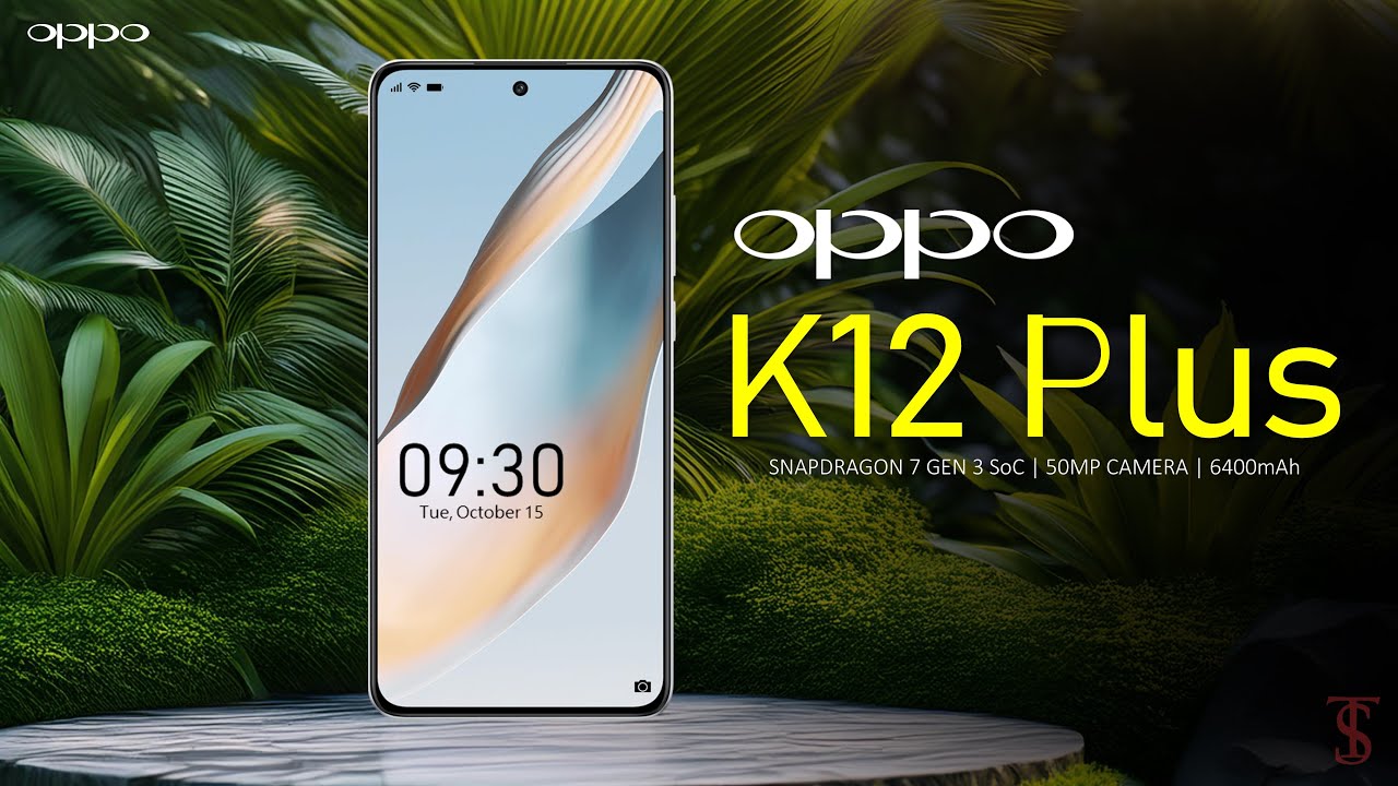 Цена Oppo K12 Plus, официальный внешний вид, дизайн, характеристики, 12 ГБ ОЗУ, камера, функции |...