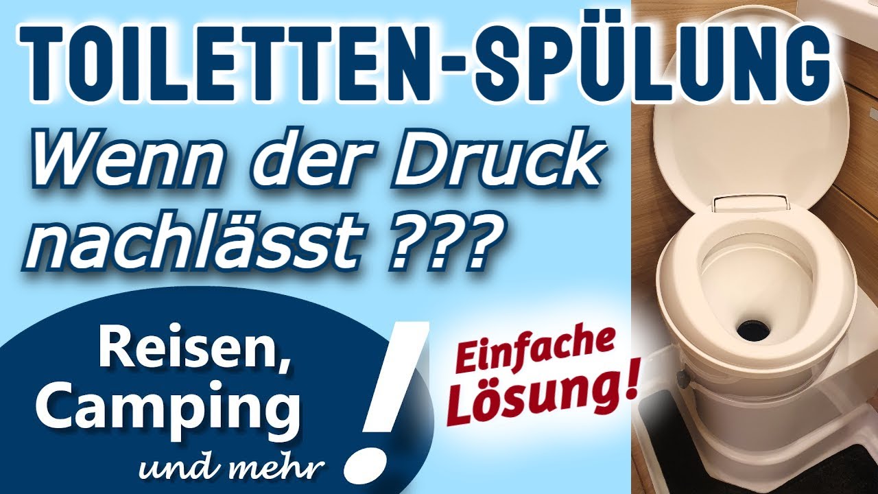 Problem schwacher Wasserdruck Toilettenspülung im Wohnmobil und Wohnwagen | einfache Lösung | DIY