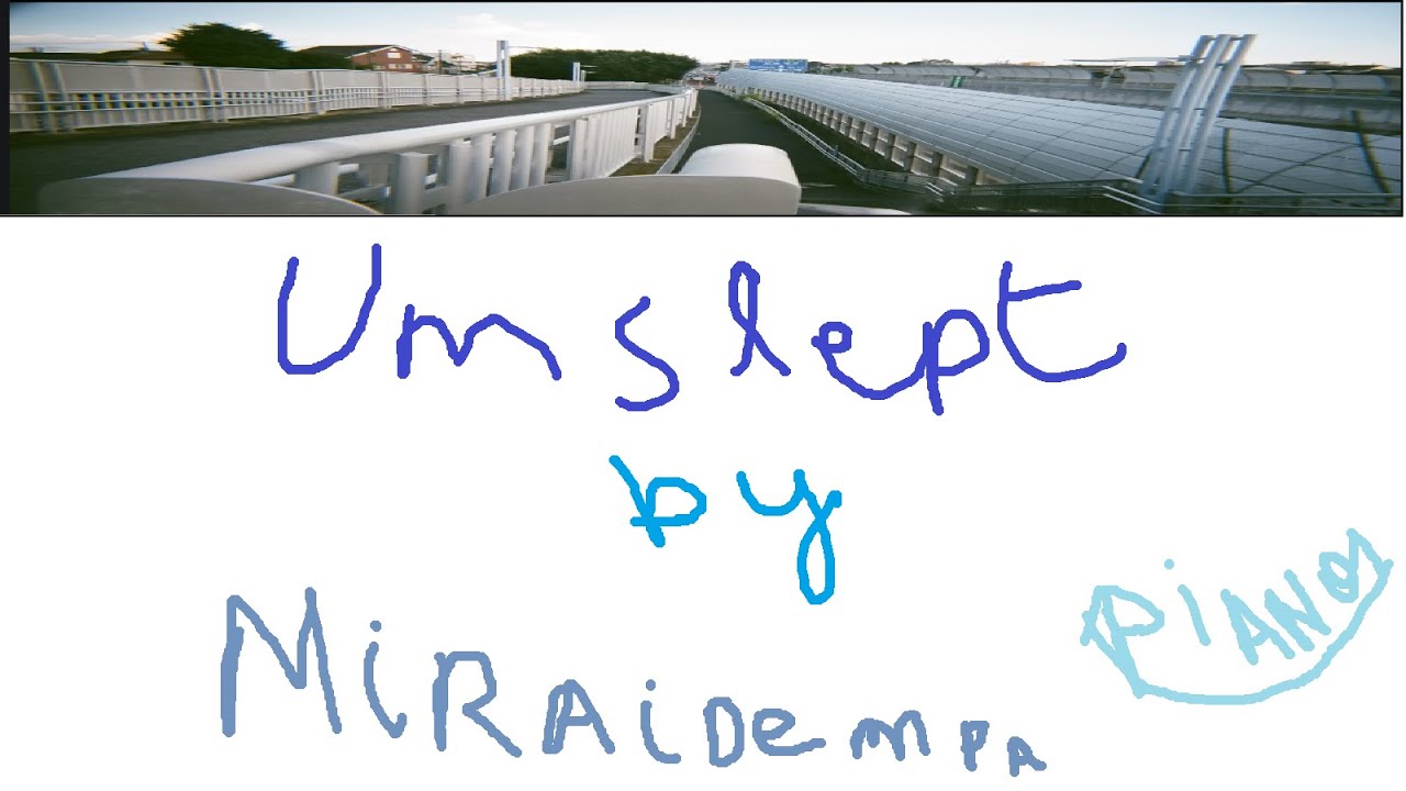 Miraidempa - Unslept piano