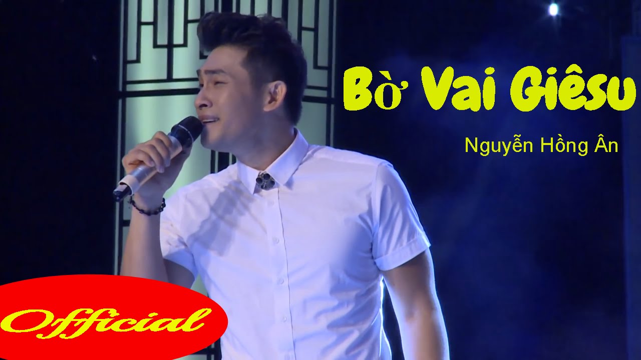 Thánh ca Hồng Ân - Bờ Vai Giêsu - Nguyễn Hồng Ân  || Đêm diễn nguyện kính Thánh An-tôn