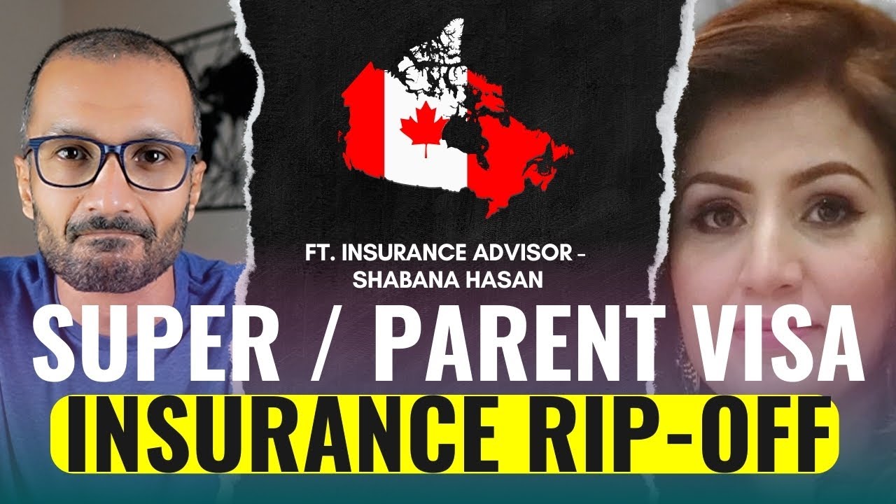 INSURANCE ADVISOR EXPLAINS: BEST WAY TO GET SUPER VISA INSURANCE!