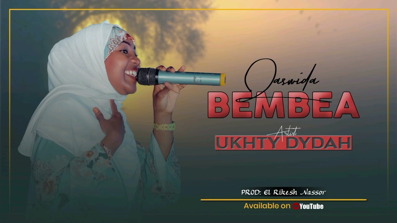 Ukhty Dyda BEMBEA +255 773 611 717 (Produced By Elrikesh Nassor) @AHLUMTANGANAUkhtyDyda9154 