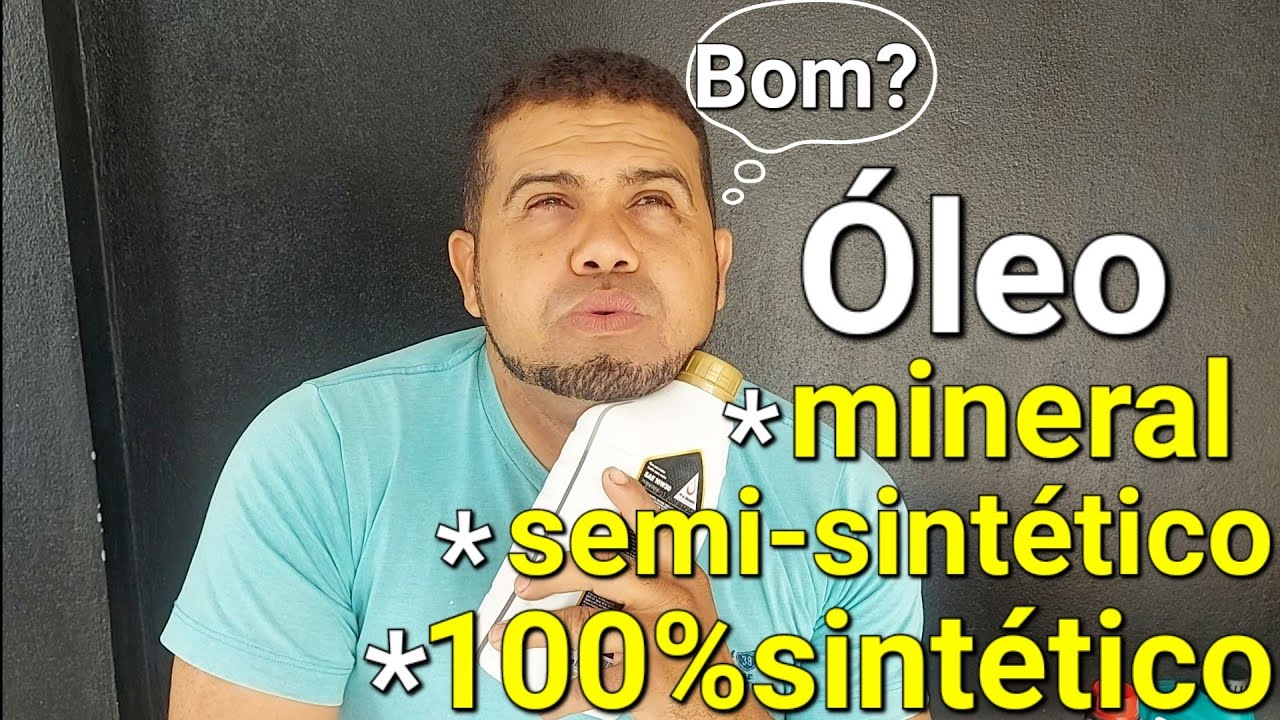 Qual diferença entre óleo SEMI-SINTÉTICO, 100%SINTÉTICO E MINERAL e qua o melhor?