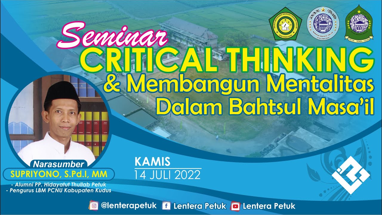 SEMINAR | CRITICAL THINKING & MEMBANGUN MENTALITAS DALAM BAHTSUL MASAIL | Oleh SUPRIYONO, S.Pd.I, MM