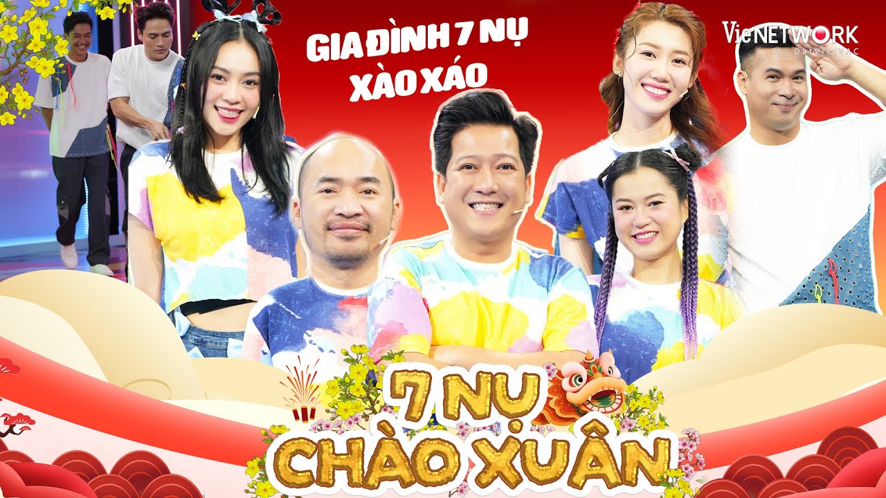 7 NỤ CHÀO XUÂN 2026 - Gia đình 7 Nụ xào xáo với sự có mặt của khách mời, náo loạn với loạt game bột
